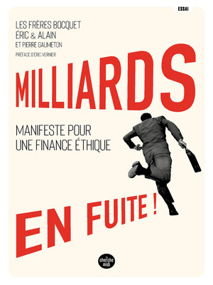 cover image of Milliards en fuite !--Manifeste pour une finance éthique